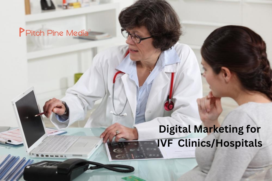 Digital Marketing for IVF Clinics/Hospitals | Pitch Pine Media