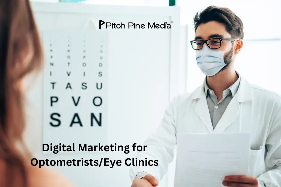 Digital Marketing for Optometrists/ Eye Clinics | Pitch Pine Media