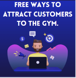 Free Ways to attract Customers to the GYM