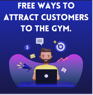 You are currently viewing Free Ways to attract Customers to the GYM