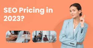SEO Pricing | How Much Does SEO Services Cost in 2023?