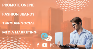 Best Tips to Promote Online Fashion Brands through Social Media Marketing