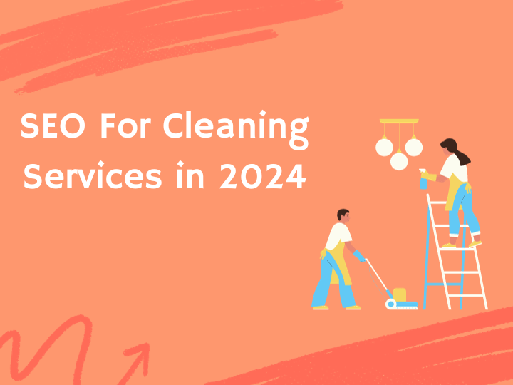 You are currently viewing SEO Strategy for Cleaning Services in 2024