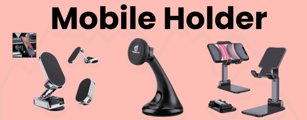 Mobile Holder Case Study