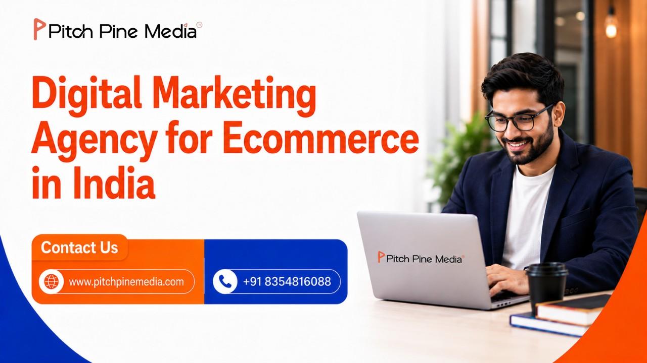 Digital Marketing Agency for Ecommerce in India